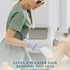level 4 in laser hair removal and skin rejuvenation