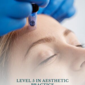 Level 5 in Aesthetic Practice